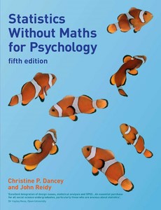 Statistics without maths for psychology 5th edition by Christine P. Dancey