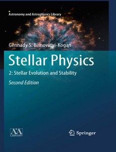 Stellar Physics 2 Stellar Evolution and Stability 2nd Edition by Gennady S. Bisnovatyi-Kogan