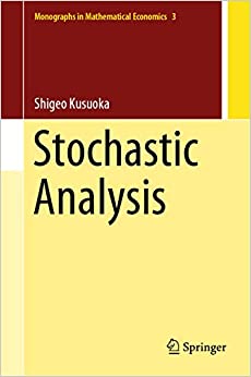 Stochastic Analysis (Monographs in Mathematical Economics Book 3)