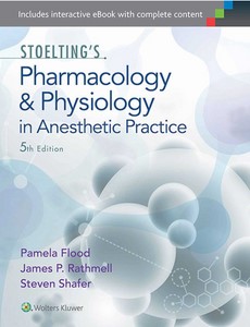 Stoelting?s Pharmacology and Physiology in Anesthetic Practice 5th Edition by Pamela Flood