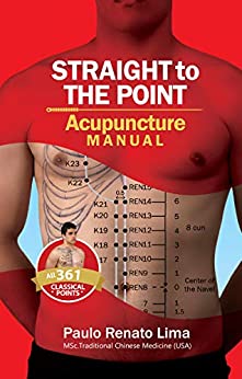 Straight To The Point: Acupuncture Manual
