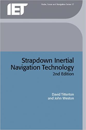 Strapdown Inertial Navigation Technology (Radar, Sonar and Navigation)