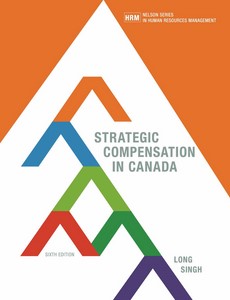 Strategic Compensation in Canada, 6th Canadian Edition by Richard H. Long