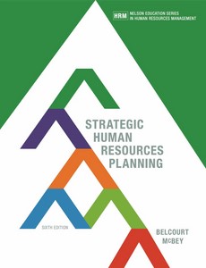 Strategic Human Resources Planning 6th Canadian Edition by Monica Belcourt