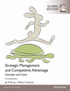 Strategic Management and Competitive Advantage Concepts and Cases 5th Global Edition by William Hesterly