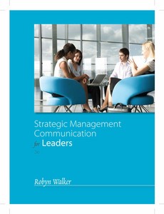 Strategic Management Communication for Leaders 3rd Edition by Robyn Walker
