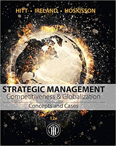 Strategic Management: Concepts and Cases: Competitiveness and Globalization (12th Edition)