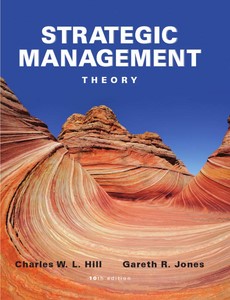 Strategic Management Theory An Integrated Approach 10th Edition by Charles W. L. Hill