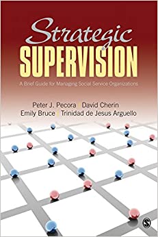 Strategic Supervision: A Brief Guide for Managing Social Service Organizations
