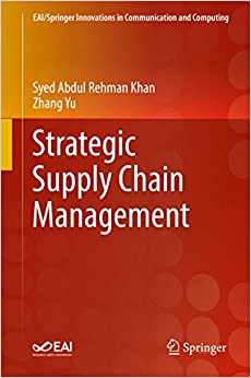 Strategic Supply Chain Management (EAI/Springer Innovations in Communication and Computing)