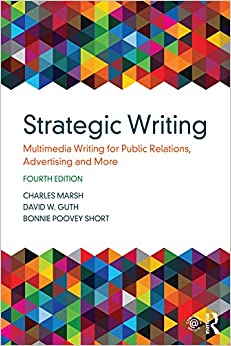 Strategic Writing: Multimedia Writing for Public Relations, Advertising and More