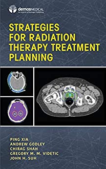 Strategies for Radiation Therapy Treatment Planning