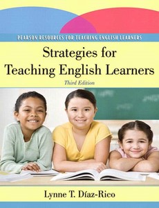 Strategies for Teaching English Learners 3rd Edition by Lynne T. Diaz-Rico