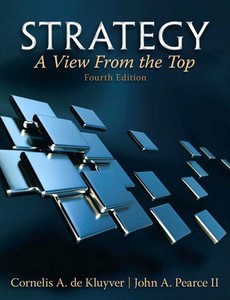 Strategy A View From the Top 4th Edition by John A. Pearce