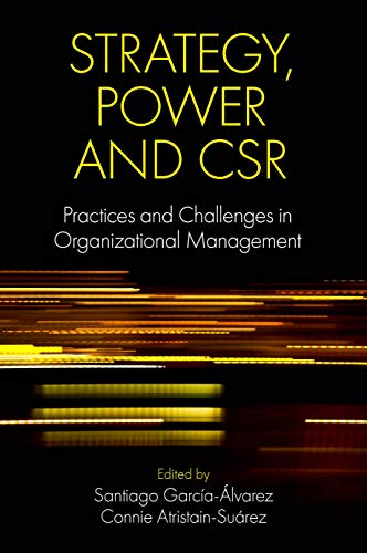 Strategy, Power and CSR: Practices and Challenges in Organizational Management