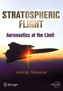 Stratospheric Flight: Aeronautics at the Limit (Springer Praxis Books)
