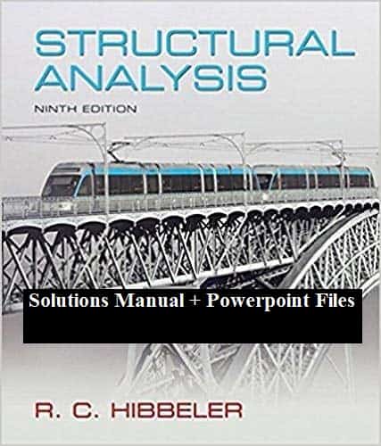 Structural Analysis (9th Edition) ? Solutions Manual + Powerpoint etc