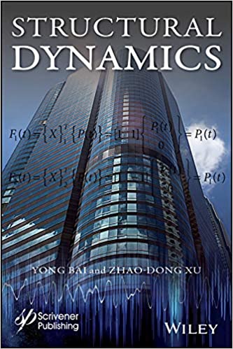 Structural Dynamics ? Yong Bai, Zhao-Dong Xu ?