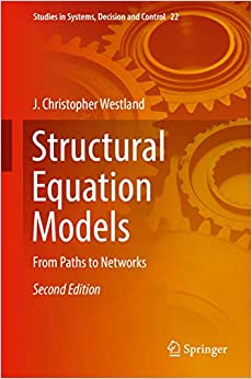 Structural Equation Models: From Paths to Networks (Studies in Systems, Decision and Control Book 22)