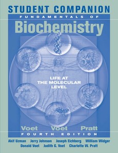 Student Companion to Accompany Fundamentals of Biochemistry 4th Edition by Akif Uzman