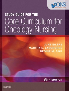 Study guide Core Curriculum for Oncology Nursing 5th Edition by ONS, June Eilers