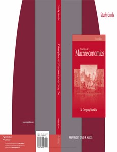 Study Guide for Mankiw?s Principles of Macroeconomics 7th Edition by N. Gregory Mankiw