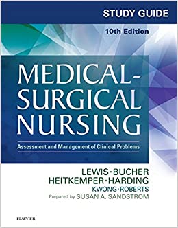 Study Guide for Medical-Surgical Nursing: Assessment and Management of Clinical Problems