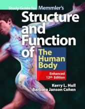 Study Guide for Memmler's Structure and Function of the Human Body, Enhanced Edition