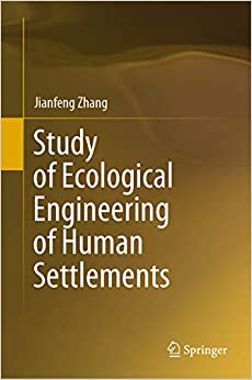 Study of Ecological Engineering of Human Settlements