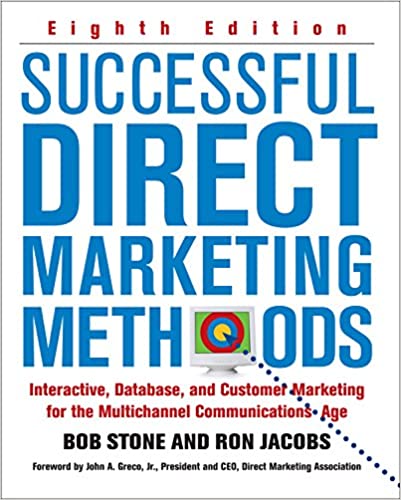 Successful Direct Marketing Methods: Interative, Database, and Customer-based Marketing for Digital Age