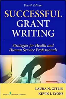 Successful Grant Writing, 4th Edition: Strategies for Health and Human Service Professionals (Gitlin, Successful Grant Writing)