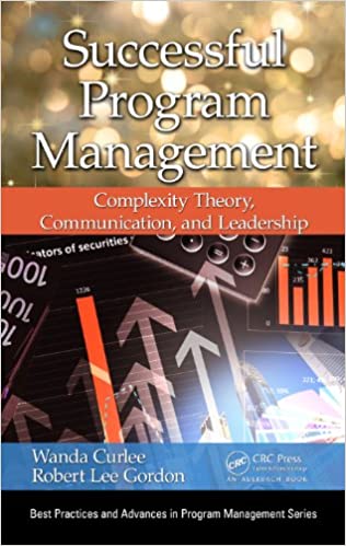 Successful Program Management: Complexity Theory, Communication, and Leadership (Best Practices in Portfolio, Program, and Project Management)
