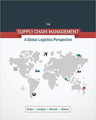 Supply Chain Management: A Logistics Perspective 10th Edition by John J. Coyle