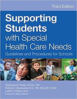 Supporting Students with Special Health Care Needs: Guidelines and Procedures for Schools, Third Edition