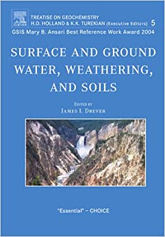 Surface and Ground Water, Weathering, and Soils: Treatise on Geochemistry, Second Edition, Volume 5 (Treatise on Geochemisty)
