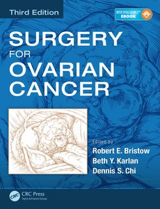 Surgery for Ovarian Cancer 3rd Edition by Robert E. Bristow