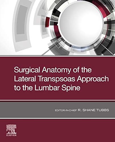 Surgical Anatomy of the Lateral Transpsoas Approach to the Lumbar Spine