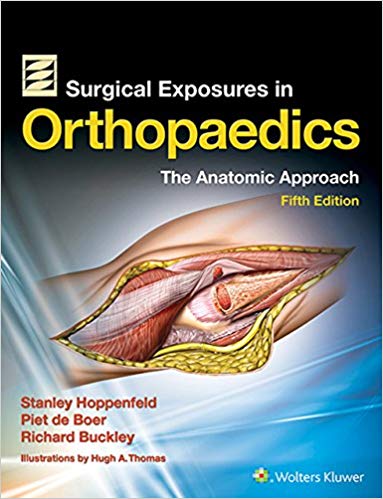 Surgical Exposures in Orthopaedics: The Anatomic Approach (5th Edition) ?