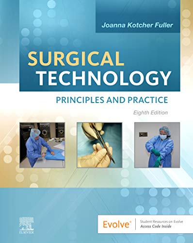 Surgical Technology: Principles and Practice (Surgical Technology Principles and Practice), 8th Edition
