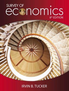 Survey of Economics 8th Edition by Irvin B. Tucker