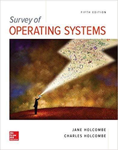 Survey of Operating Systems 5th Edition by Jane Holcombe