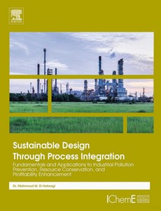 Sustainable Design Through Process Integration 2nd Edition by Mahmoud M. El-Halwagi