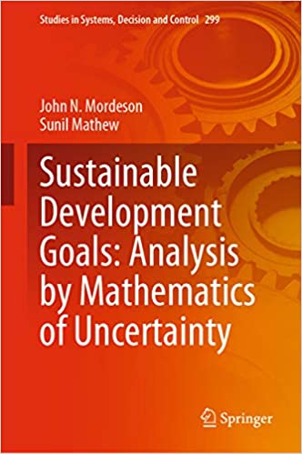 Sustainable Development Goals: Analysis by Mathematics of Uncertainty (Studies in Systems, Decision and Control Book 299)