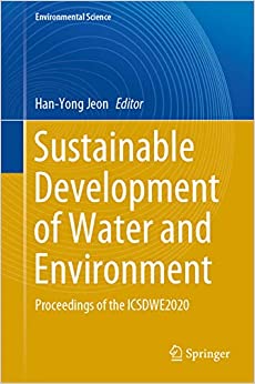 Sustainable Development of Water and Environment: Proceedings of the ICSDWE2020 (Environmental Science and Engineering)