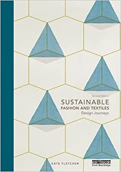 Sustainable Fashion and Textiles: Design Journeys