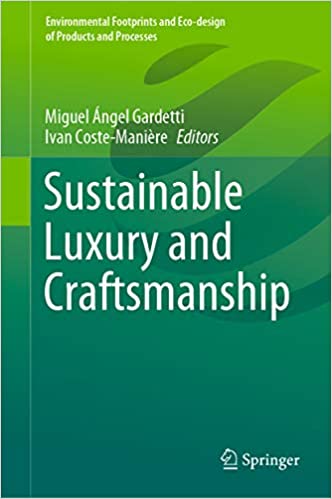 Sustainable Luxury and Craftsmanship (Environmental Footprints and Eco-design of Products and Processes)
