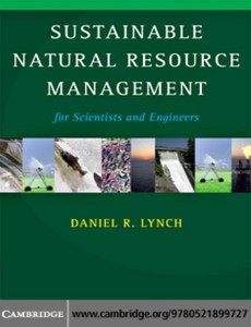 Sustainable Natural Resource Management For Scientists and Engineers by Daniel R. Lynch