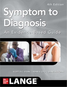 Symptom to Diagnosis An Evidence Based Guide 4th Edition by Scott D.C. Stern