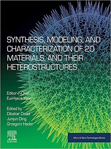 Synthesis, Modelling and Characterization of 2D Materials and their Heterostructures (Micro and Nano Technologies)