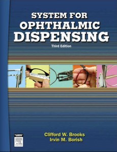 System for Ophthalmic Dispensing 3rd Edition by Clifford W. Brooks